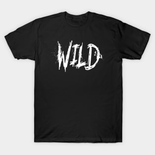 Wild - black and white lettering T-Shirt